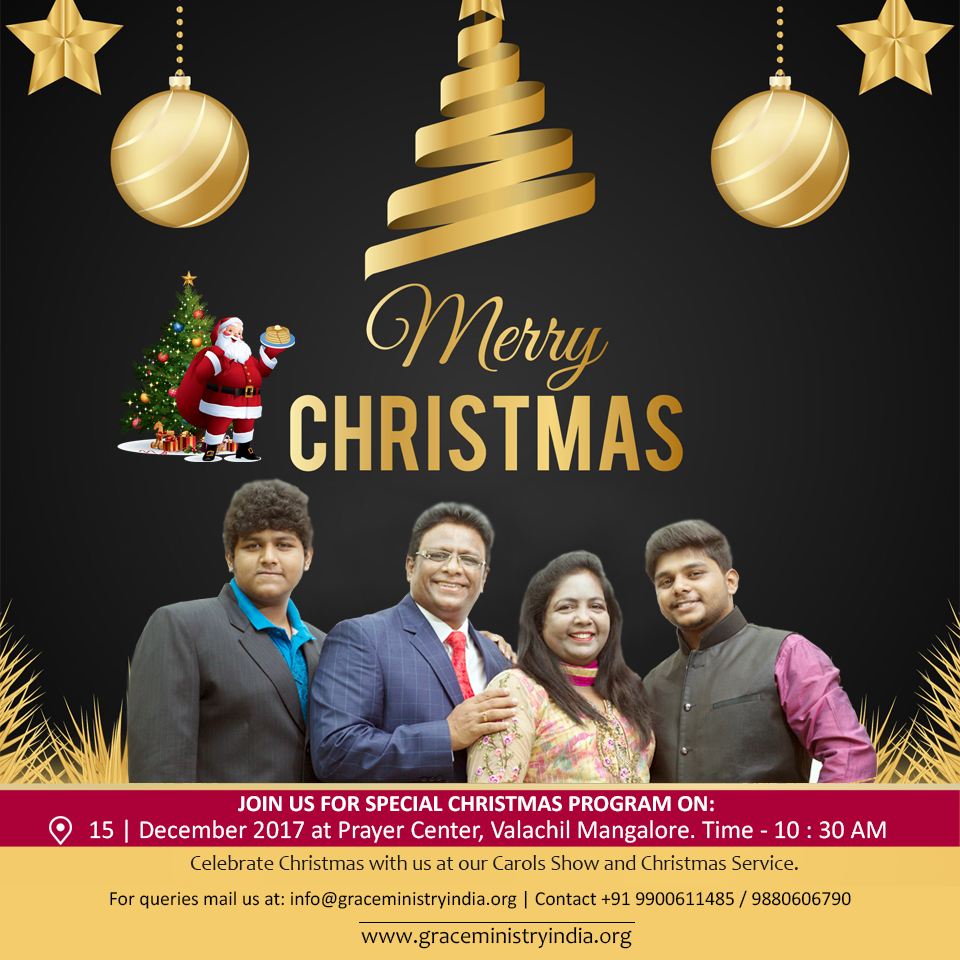 Join us for Christmas Celebration 2017 organized by Grace Ministry on Dec 15th at Prayer Center Valachil in Mangalore. We'd love to invite you and your family and friends to celebrate Christmas with Grace Ministry Family.